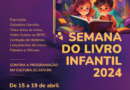 PROGRAMAÇÃO ESPECIAL PARA COMEMORAR A SEMANA DO LIVRO INFANTIL 2024